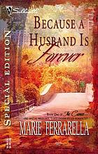 Because a husband is forever