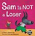 Sam is not a loser door Thierry Robberecht