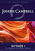 Mythos I : the shaping of our mythic tradition by Joseph Campbell