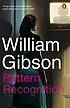 Pattern recognition 著者： William Gibson