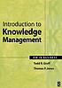 Introduction to knowledge management : KM in business by Todd R Groff
