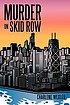 Murder on skid row by  Charlene Wexler 