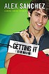 Getting it de  Alex Sanchez 