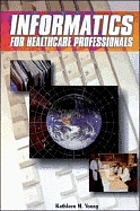 Informatics for healthcare professionals