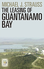 The leasing of Guantanamo Bay