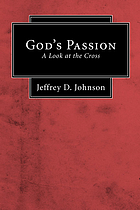 God's passion : a look at the cross