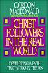 Christ followers in the real world by Gordon MacDonald