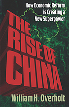The rise of China : how economic reform is creating a new superpower