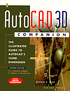 The AutoCAD 3D companion : the illustrated guide to AutoCAD's third dimension for release 13 for Windows