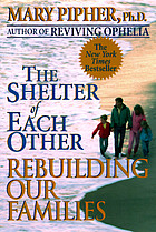 The shelter of each other : rebuilding our families