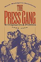 The press gang : newspapers and politics, 1865-1878