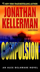 Compulsion : an Alex Delaware novel