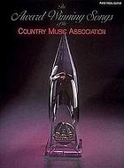 The Award winning songs of the Country Music Association.