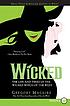 Wicked : the life and times of the Wicked Witch... von Gregory Maguire