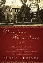 American Bloomsbury : Louisa May Alcott, Ralph Waldo Emerson, Margaret Fuller, Nathaniel Hawthorne, and Henry David Thoreau : their lives, their loves, their work