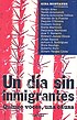 Un dia sin inmigrantes/ A day without immigrants... by  Gina Montaner 