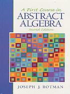 A first course in abstract algebra