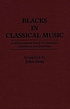 Blacks in classical music : a bibliographical... de John Gray