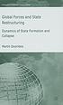 Global forces and state restructuring : dynamics... por Martin R Doornbos