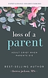 Loss of a parent : adult grief when parents die by  Theresa Jackson 