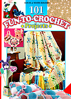 101 fun-to-crochet projects