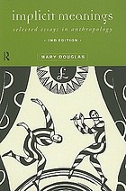 Implicit meanings : selected essays in anthropology
