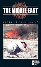 The Middle East : opposing viewpoints