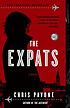 The expats : a novel by  Chris Pavone 