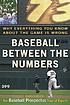 Baseball between the numbers : why everything you know about the game is wrong
