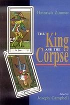 The king and the corpse : tales of the soul's conquest of evil