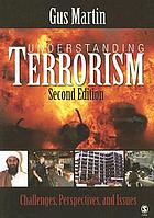 Understanding terrorism : challenges, perspectives, and issues