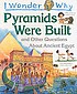 I wonder why pyramids were built : and other questions... by  Philip Steele 