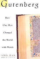 Gutenberg : how one man remade the world with words