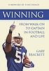 Winning, from walk-on to captain, in football... 著者：  Gary Brackett 