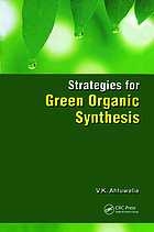 Strategies for green organic synthesis