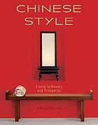 Chinese style : living in beauty and prosperity
