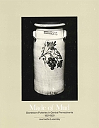 Made of mud : stoneware potteries in central Pennsylvania, 1831-1929