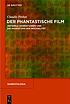 Der phantastische Film : instabile Narrationen... 著者：  Claudia Pinkas 