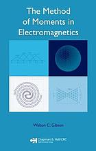 The method of moments in electromagnetics