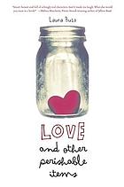 Love and other perishable items