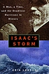 Isaac's storm : a man, a time, and the deadliest... by  Erik Larson 