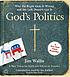 God's politics : [why the right gets it wrong... door Jim Wallis