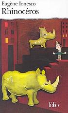 Rhinocéros : pièce en trois actes et quatre tableaux