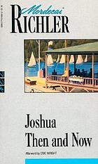 Joshua then and now