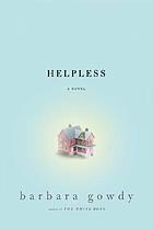 Helpless : a novel