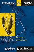 Image and logic : a material culture of microphysics
