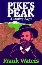 Pike's Peak : a mining saga