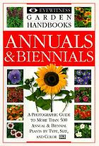 Annuals and biennials.