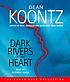 Dark rivers of the heart por Dean R Koontz