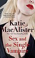 Sex and the single vampire por Katie MacAlister